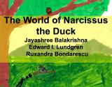 Common Birds of Uncommon Talent: The World of Narcissus the Duck