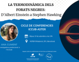 Xerrada "La termodinàmica dels forats negres: D'Albert Einstein a Stephen Hawking" a càrrec d'Ana Climent (ICCUB), Dijous 19 de setembre a les 19h a la Seu Social d'Aster (Viladomat, 291, Barcelona)