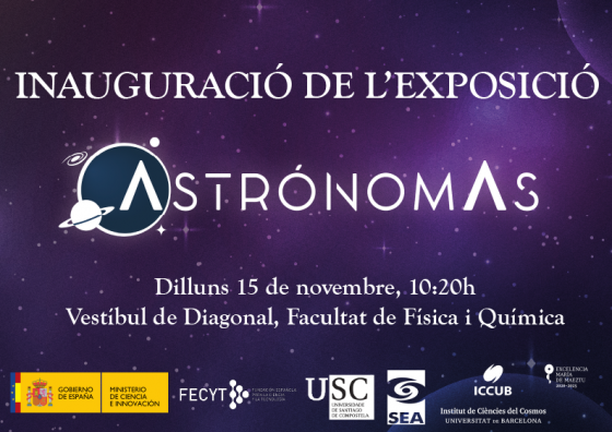 Inauguració exposició 'AstrónomAs', dilluns 15 de novembre a les 10:20h al Vestíbul de Diagonal de la Facultat de Física i Química